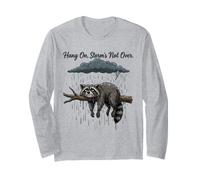 Hang On Storm's Not Over Funny Raccoon Motivazionale Maglia a Manica