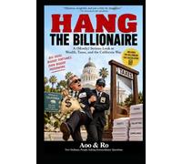 Hang the Billionaire: A Modest Proposal for Making Rich People Less Rich, One Revolutionary Tax at a Time
