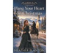 Hang Your Heart on Christmas: A Historical Western Christian Romance: 1