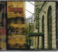 THE HANGDOGS - East of Yesterday