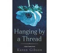 Hanging by a Thread: A Kyler Family Novel