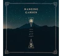 Hanging Garden - Into That Good Night