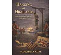 Hanging in Highlands: The Consequence of War and Peace