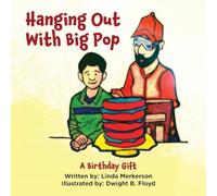 Hanging Out With Big Pop - A Birthday Gift