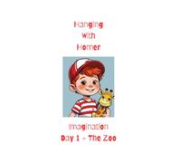 Hanging With Homer: Day 1 - The Zoo