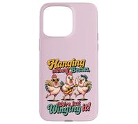 Hanging With My Besties Funny Friends Night Out Pollo Custodia per iPhone 15 Pro Max