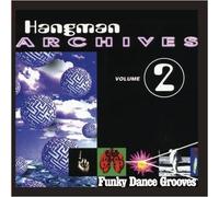 Hangman Archives: Funky Dance Grooves - Vol. 2-Hangman Archives: Funky Dance Grooves