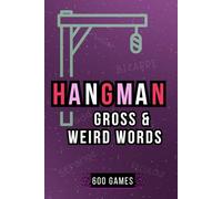 Hangman: Gross & Weird Words: Puzzle Book for Adults | Word Guessing Featuring Strange & Unusual Terms | Easy-to-Read | 6×9 Inches | 600 Games | Perfect Gift for Holidays or Birthdays