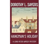 Hangman's Holiday: Lord Peter Wimsey Book 9