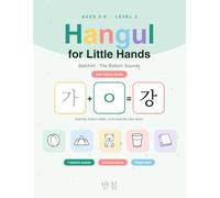 Hangul for Little Hands: Korean Batchim Workbook for Kids Ages 5-8 with Native Audio: Final Consonants, Build-a-Letter Practice, and Picture Words (Level 3)