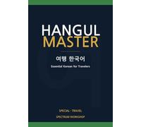 Hangul Master Travel Pocket Edition: Essential Korean for Travelers - Compact 6x9 Size for Your Trip