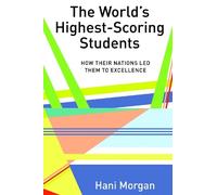 Hani Morgan The World’s Highest-Scoring Students (Copertina rigida)