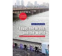 Hani Shukrallah Egypt, the Arabs and the World (Copertina rigida)