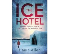 Hania Allen The Ice Hotel (Tascabile)