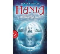 Hania. Il cavaliere di luce