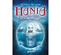 Hania. Il cavaliere di luce