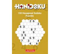 Hanidoku: 150 Hexagonal Sudoku Puzzles
