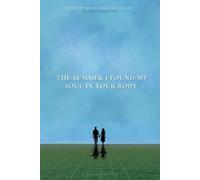 Haniel Tracey The Summer I Found My Soul In Your Body (Tascabile)