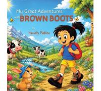 Haniely Pableo My Great Adventures with Brown Boots (Copertina rigida)