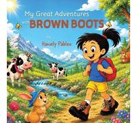 Haniely Pableo My Great Adventures with Brown Boots (Tascabile)
