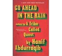 Hanif Abdurraqib Go Ahead in the Rain (Tascabile)