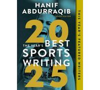 Hanif Abdurraqib The Year's Best Sports Writing 2025 (Tascabile)