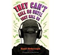 Hanif Abdurraqib They Can't Kill Us Until They Kill Us (Tascabile)