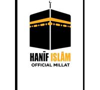 Hanif Islam: A Return to Abraham's Pure Monotheism: The Denomination of Abraham: Understanding Hanif Islam