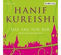 Hanif Kureishi - Das Sag Ich Dir
