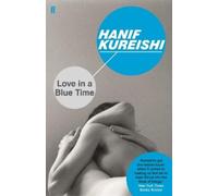 Hanif Kureishi Love in a Blue Time (Tascabile)