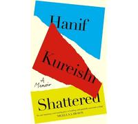 Hanif Kureishi Shattered (Copertina rigida)