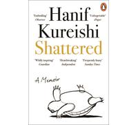 Hanif Kureishi Shattered (Tascabile)