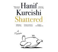 Hanif Kureishi Shattered (Tascabile)