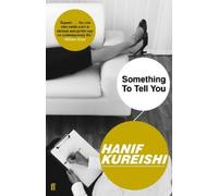 Hanif Kureishi Something to Tell You (Tascabile)