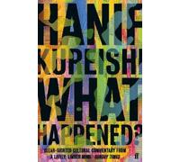 Hanif Kureishi What Happened? (Tascabile)