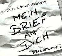 HANIGER'S QUARTETT - MEIN BRIEF AN DICH-FALLST