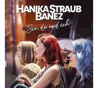 Hanika Straub Banez Sie,du und Ich (CD)