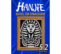 Hanjie Rätsel für Erwachsene: Nonogramm Picross Griddlers Rätselbuch | 52 japanische Kreuzworträtsel