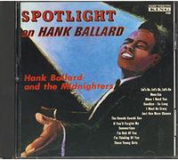 Hank Ballard & The Midnighters - Spotlight on Hank Ballard