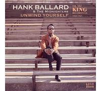 Hank Ballard & The Midnighter Unwind Yourself: The King Recordings 1964-196 (CD)