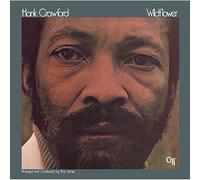 Hank Crawford - Wildflower [Remastered]