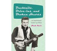 Hank Davis Ducktails, Drive-ins, and Broken Hearts (Tascabile)