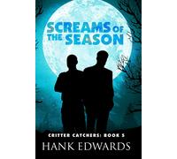 Hank Edwards Screams of the Season: 5 (Critter Catchers) (Tascabile)