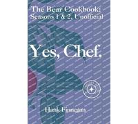 Hank Finnegan Yes, Chef. (Tascabile) Bear Cookbooks (Unofficial)