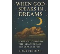 Hank Freeman When God Speaks in Dreams (Tascabile)