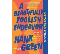 Hank Green A Beautifully Foolish Endeavor (Tascabile) Carls