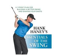 Hank Haney Hank Haney's Essentials of the Swing (Copertina rigida)