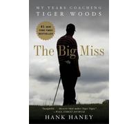 Hank Haney The Big Miss (Tascabile)