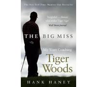Hank Haney The Big Miss (Tascabile)