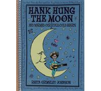 Hank Hung the Moon and Warmed Our Cold, Cold Hearts